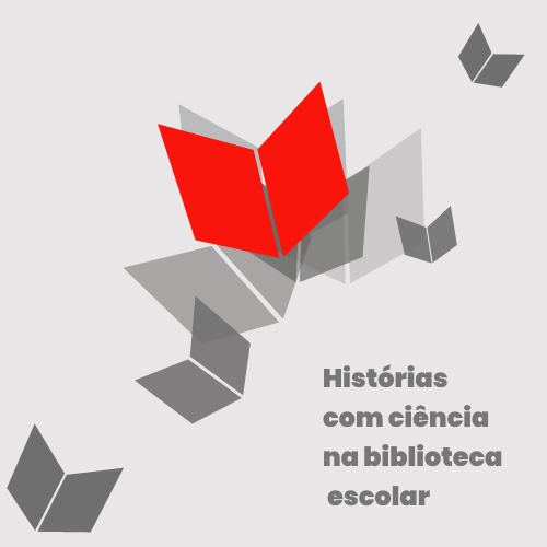 Histórias com Ciências na Biblioteca Escolar