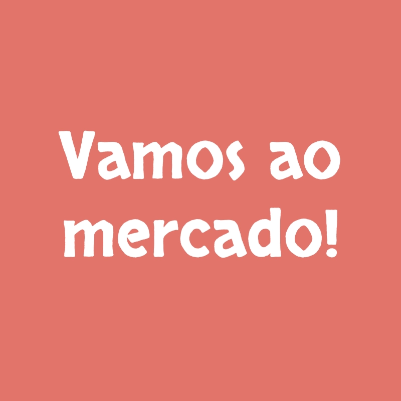 Vamos_ao_mercado1.webp>