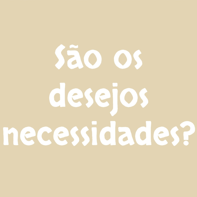 sao_os_desejos_necessidades.webp>